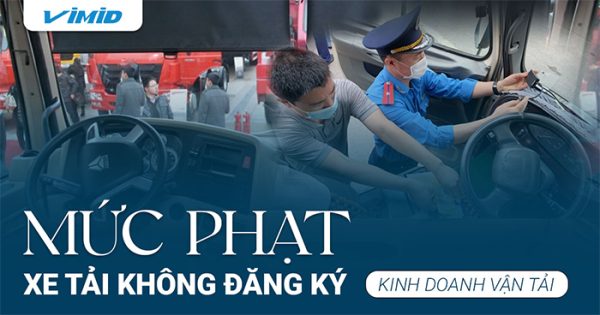 Mức phạt đối với xe tải không đăng ký kinh doanh vận tải