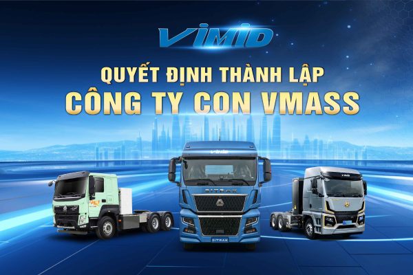 VIMID chính thức thông qua thành lập công ty con VMASS – Từng bước hiện thực hóa giấc mơ thương hiệu xe tải Việt